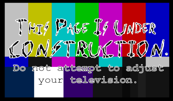 page under contstruction, don't attempt to adjust your television, TV joke, TV trope, cute, cable