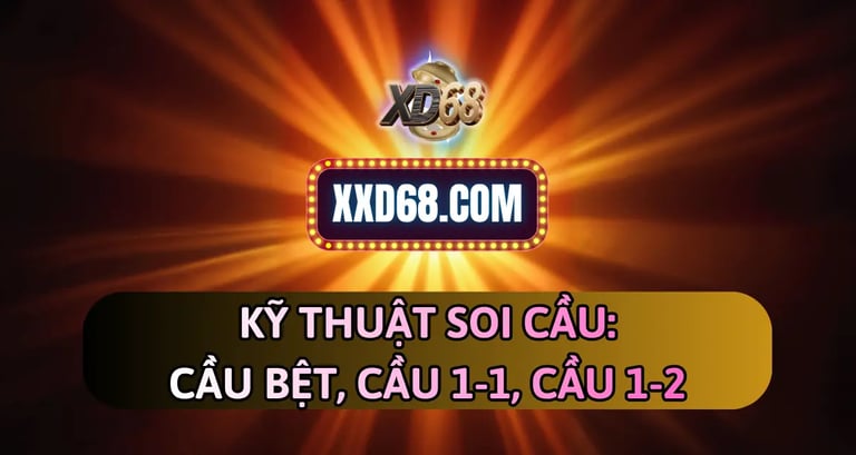 Hướng dẫn kỹ thuật soi cầu tài xỉu xd68 chuẩn 2025