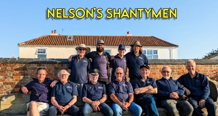 Nelsons Shantymen , Brancasters own local Sea Shantymen 