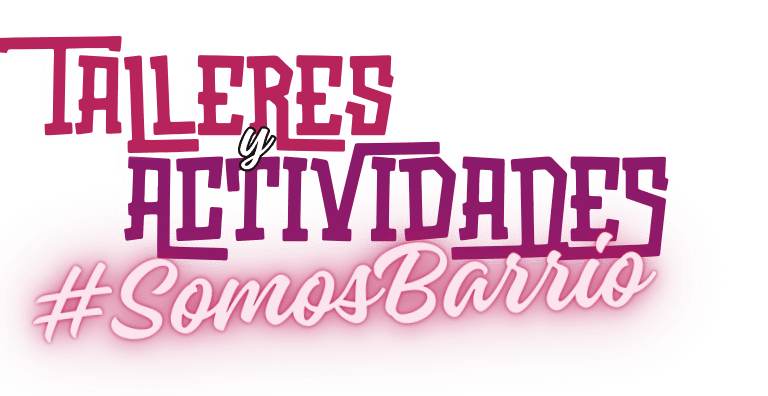 Talleres Vecinales #SomosBarrio