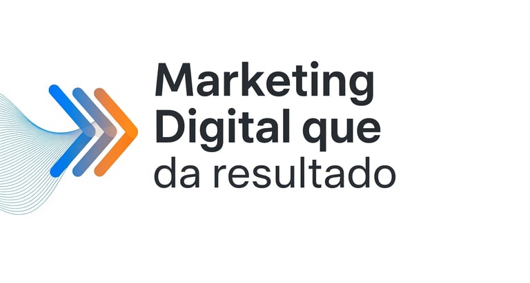 Marketing Digital que da resultado