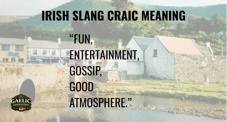 Irish slang craic meaning fun and entertainment over a scenic Irish village landscape.
