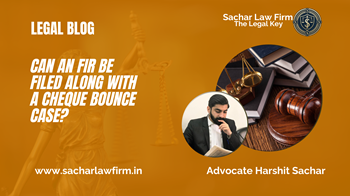 Can an FIR Be Filed Along With a Cheque Bounce Case?