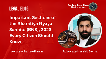 Important Sections of the Bharatiya Nyaya Sanhita (BNS), 2023 Every Citizen Should Know