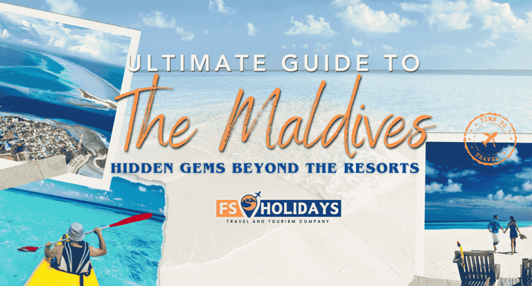 Ultimate Guide to Maldives: Hidden Gems Beyond the Resorts