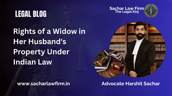 Rights of a Widow in Her Husband's Property Under Indian Law