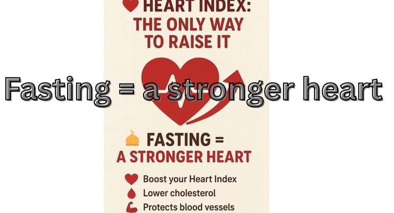 Fasting = a stronger heart
