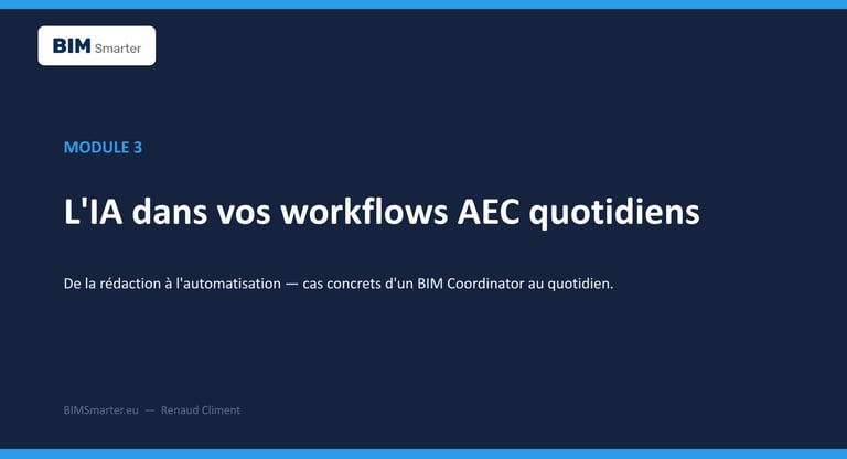 Module 3 formation IA workflows AEC : rédaction technique, analyse de clash reports et traduction BIM multilingue