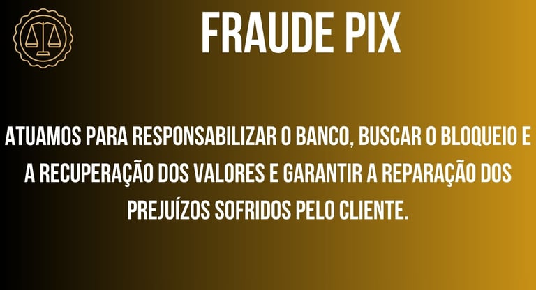 FRAUDE PIX, RECUPERAÇÃO DOS VALORES E REPARAÇÃO DOS VALORES