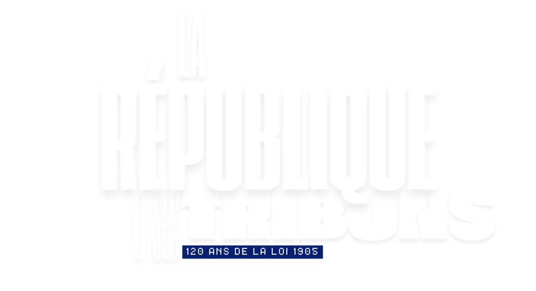 La République et ses tribuns : 120 ans de la loi 1905 avec la FFCE