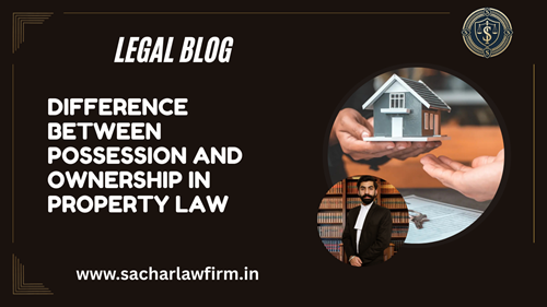 Difference Between Possession and Ownership in Property Law