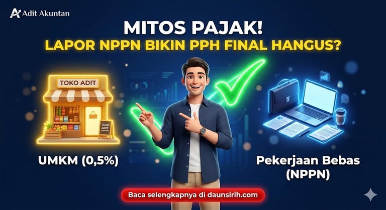 Panduan cara lapor SPT UMKM dan pekerjaan bebas di Coretax tanpa kehilangan fasilitas PPh Final.