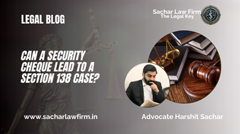 Can a Security Cheque Lead to a Section 138 Case?