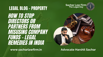 How to Stop Directors or Partners from Misusing Company Funds – Legal Remedies in India