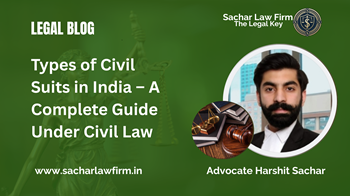 Types of Civil Suits in India – A Complete Guide Under Civil Law