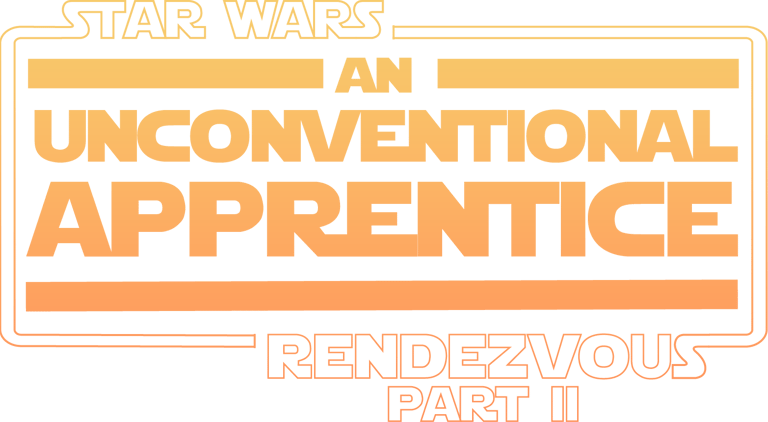 Star Wars: Rendezvous Part II – An Unconventional Apprentice Screenplay