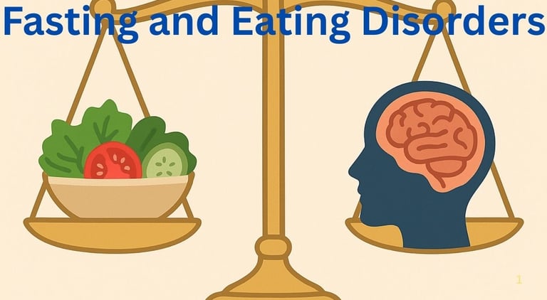 ⚖️🥗 Fasting and Eating Disorders: A Double-Edged Sword