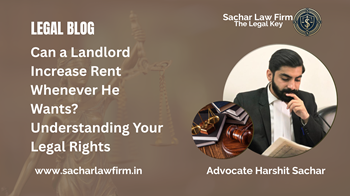 Can a Landlord Increase Rent Whenever He Wants? Understanding Your Legal Rights