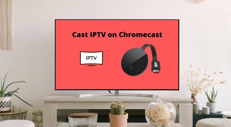 Cast iptv on a chromecast