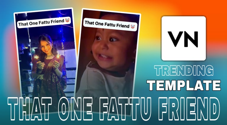 That One Fattu Friend Vn Template