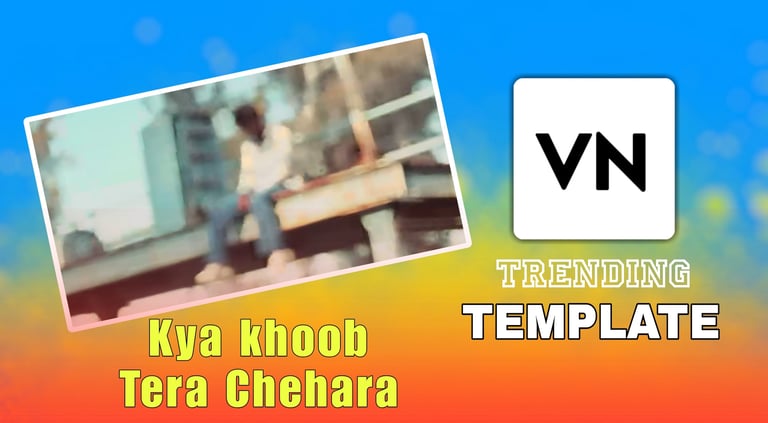KYA KHOOB TERA CHEHARA VN Template