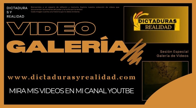 Poster for the Dictaduras y Realidad video gallery featuring historical documentaries and YouTube channel links.