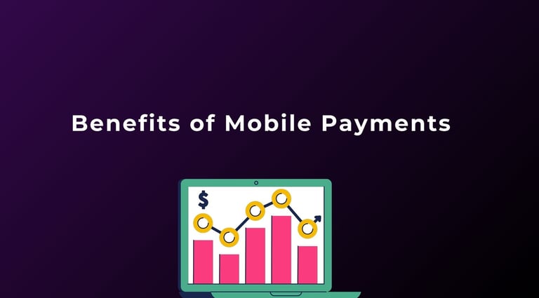 Benefits of Mobile Payments | ToAsia.biz