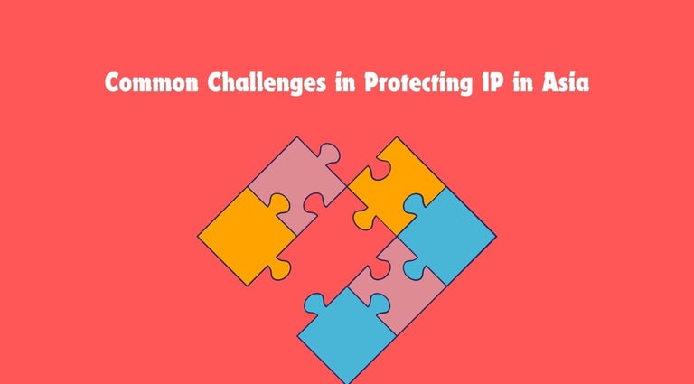 Common Challenges in Protecting Intellectual Property | ToAsia.biz