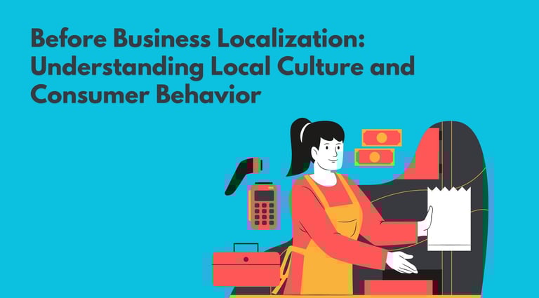 Business Localization | Understand Local Culture and Consumer Behavior | ToAsia.biz