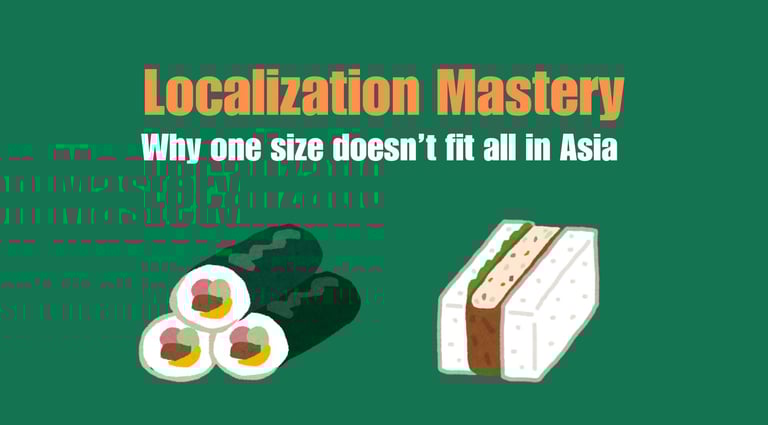Localization Mastery: Why one size doesn't fit all in Asia | ToAsia.biz