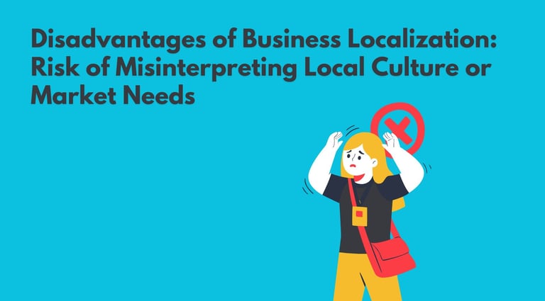 Business Localization | Risk of Misinterpreting Local Culture and Market Needs | ToAsia.biz