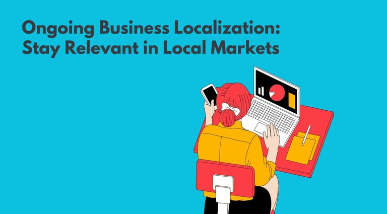Business Localization | Stay Relevant in Local Markets | ToAsia.biz
