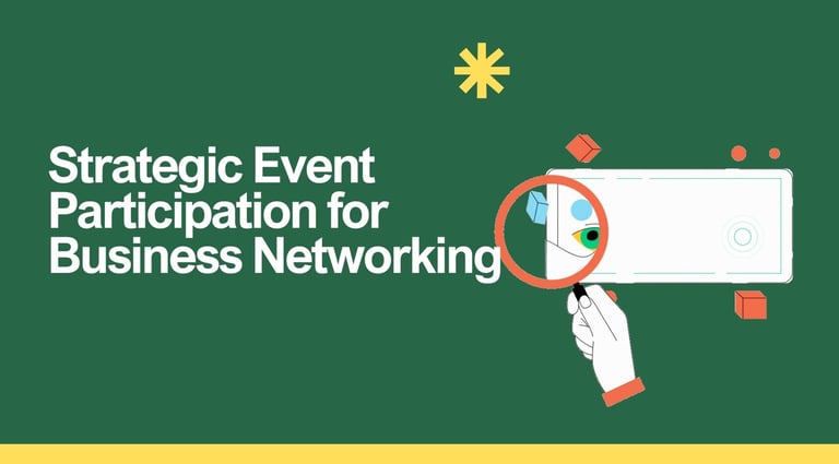 Strategic Event Participation for Business Networking | ToAsia.biz
