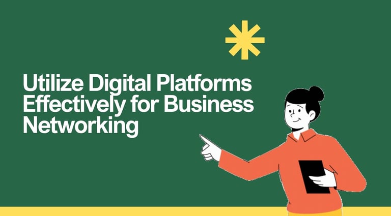 Utilize Digital Platforms Effectively for Business Networking | ToAsia.biz