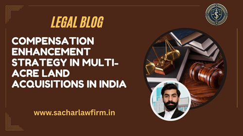 Compensation Enhancement Strategy in Multi-Acre Land Acquisitions in India