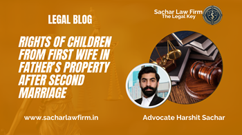 Rights of Children from First Wife in Father’s Property After Second Marriage