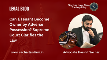 Can a Tenant Become Owner by Adverse Possession? Supreme Court Clarifies the Law