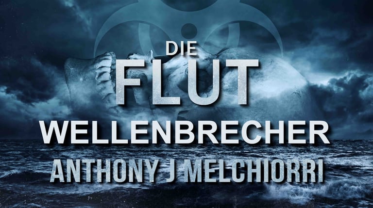 Wellenbrecher - Die Flut Band 2 von Anthony J. Melchiorri