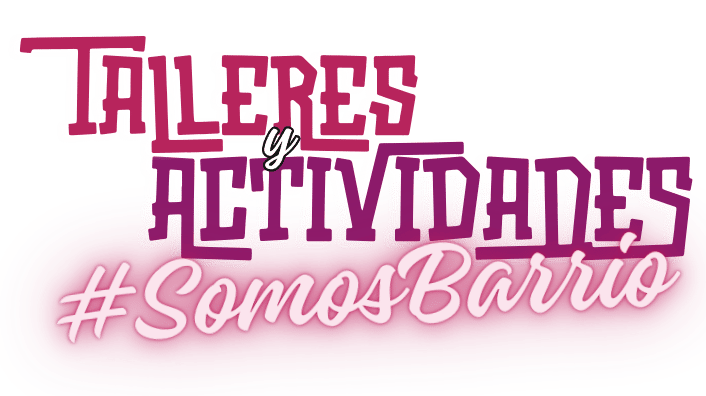 Talleres Vecinales #SomosBarrio