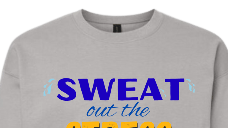 Sweatshirt with "sweat out the stress" on the front