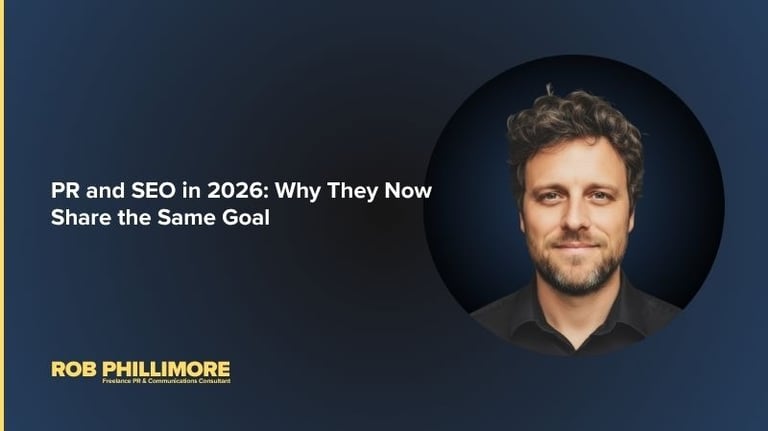PR and SEO in 2026: Why they now share the same goal_Rob Philliore PR insights