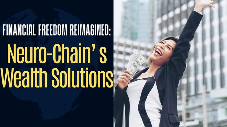 Unlock financial freedom with NeuroChain.vip’s AI + blockchain solutions designed for global