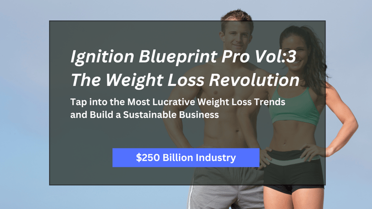 Ignition Blueprint Pro Vol:3 The Weight Loss Revolution
