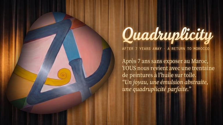 Quadruplicity abstract oil painting exhibition poster by YOUs featuring a colorful geometric pebble shape.
