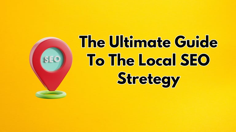 The Ultimate Guide to Local SEO for Small Businesses 