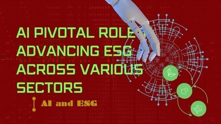 AI Pivotal Role in Advancing ESG Across Various Sectors