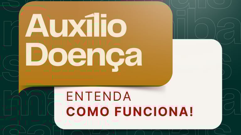 Texto com Auxílio Doença - Entenda como Funciona