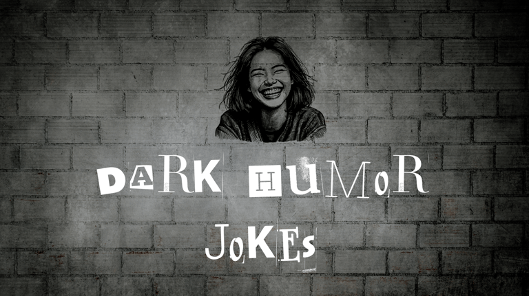 Dark Humor Jokes 