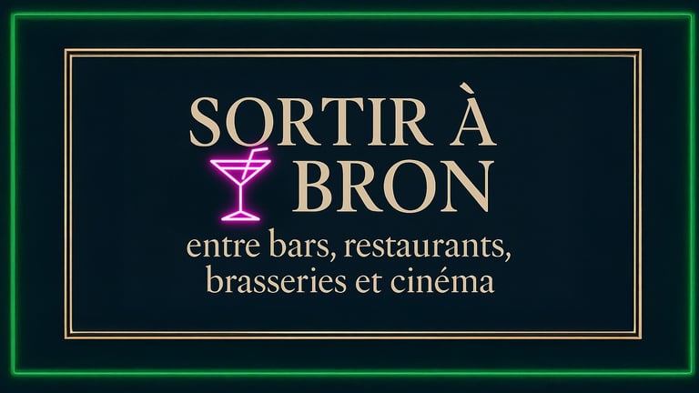 Sortir à Bron