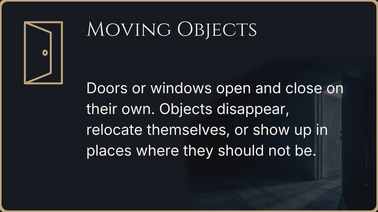 Doors opening and objects moving unexpectedly inside the home